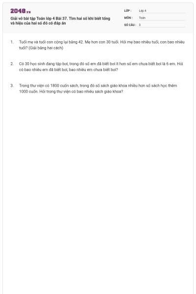 Giải vở bài tập Toán lớp 4 Bài 37. Tìm hai số khi biết tổng và hiệu của hai số đó có đáp án