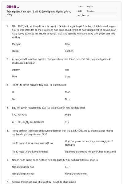 Trắc nghiệm Sinh học 12 bài 32 (có đáp án): Nguồn gốc sự sống