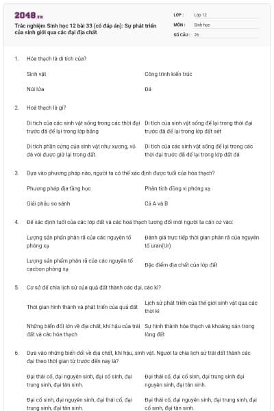 Trắc nghiệm Sinh học 12 bài 33 (có đáp án): Sự phát triển của sinh giới qua các đại địa chất