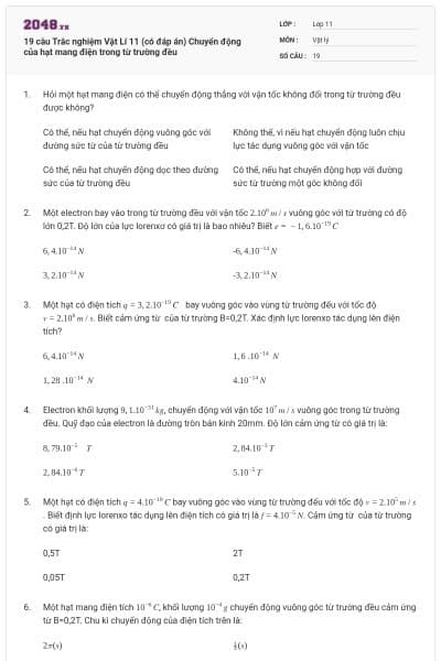 19 câu  Trắc nghiệm Vật Lí 11 (có đáp án) Chuyển động của hạt mang điện trong từ trường đều