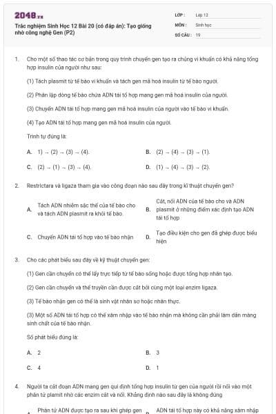 Trắc nghiệm Sinh Học 12 Bài 20 (có đáp án): Tạo giống nhờ công nghệ Gen (P2)