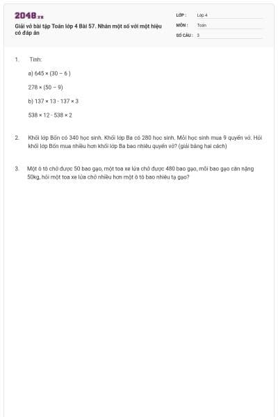 Giải vở bài tập Toán lớp 4 Bài 57. Nhân một số với một hiệu có đáp án