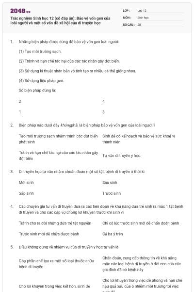 Trắc nghiệm Sinh học 12 (có đáp án): Bảo vệ vốn gen của loài người và một số vấn đề xã hội của di truyền học