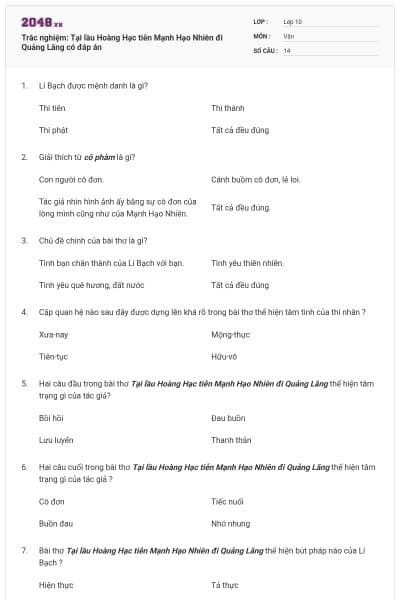 Trắc nghiệm: Tại lầu Hoàng Hạc tiễn Mạnh Hạo Nhiên đi Quảng Lăng có đáp án