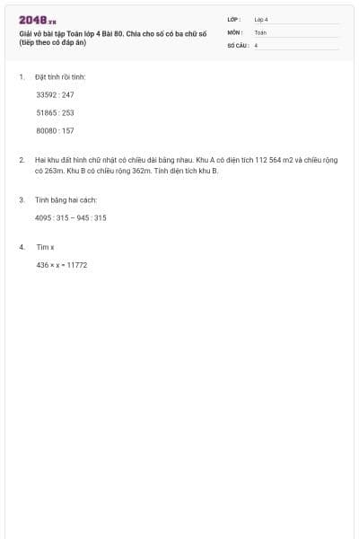 Giải vở bài tập Toán lớp 4 Bài 80. Chia cho số có ba chữ số (tiếp theo có đáp án)