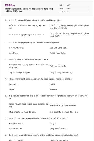 Trắc nghiệm Địa Lí 7 Bài 15 (có đáp án): Hoạt động công nghiệp ở đới ôn hòa