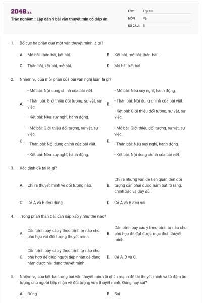 Trắc nghiệm : Lập dàn ý bài văn thuyết min có đáp án