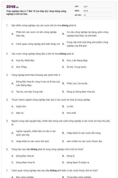 Trắc nghiệm Địa Lí 7 Bài 15 (có đáp án): Hoạt động công nghiệp ở đới ôn hòa