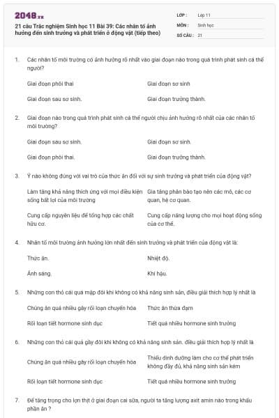 21 câu  Trắc nghiệm Sinh học 11 Bài 39: Các nhân tố ảnh hưởng đến sinh trưởng và phát triển ở động vật (tiếp theo)