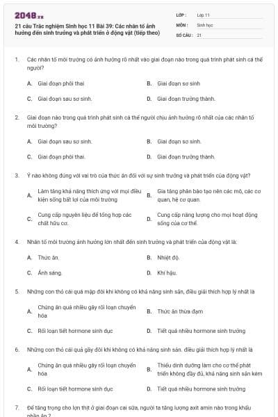 21 câu  Trắc nghiệm Sinh học 11 Bài 39: Các nhân tố ảnh hưởng đến sinh trưởng và phát triển ở động vật (tiếp theo)