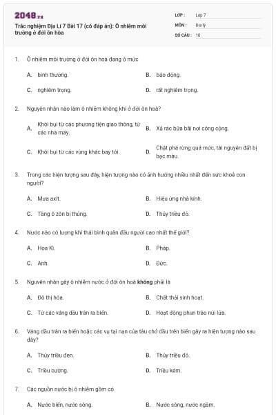 Trắc nghiệm Địa Lí 7 Bài 17 (có đáp án): Ô nhiễm môi trường ở đới ôn hòa