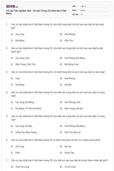 33 câu Trắc nghiệm Alat - Du lịch (Trang 25 Atlat Địa lí Việt Nam)