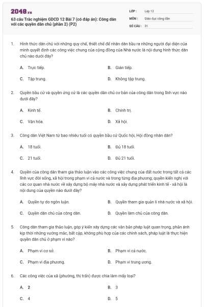 63 câu Trắc nghiệm GDCD 12 Bài 7 (có đáp án): Công dân với các quyền dân chủ (phần 2) (P2)