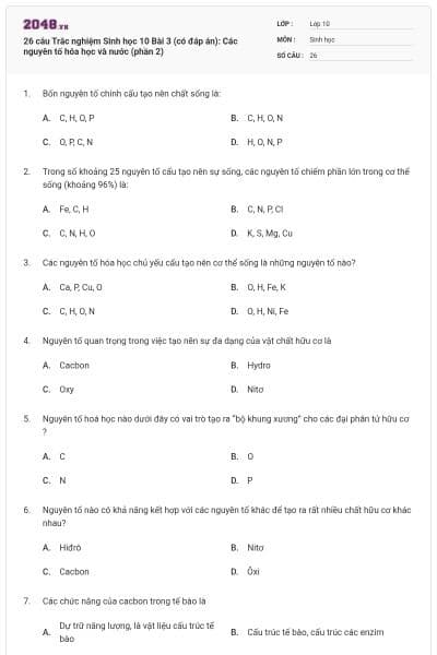 26 câu  Trắc nghiệm Sinh học 10 Bài 3 (có đáp án): Các nguyên tố hóa học và nước (phần 2)