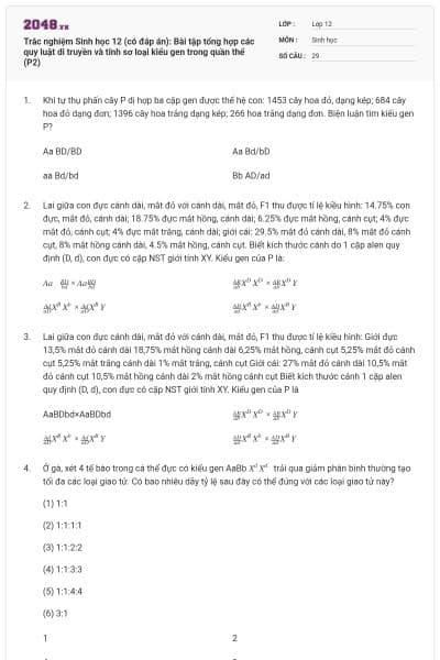 Trắc nghiệm Sinh học 12 (có đáp án): Bài tập tổng hợp các quy luật di truyền và tính sơ loại kiểu gen trong quần thể (P2)