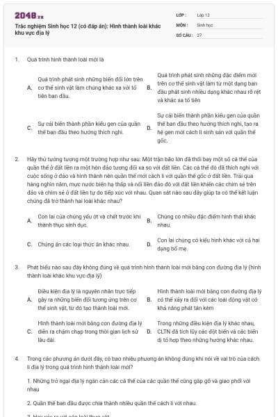 Trắc nghiệm Sinh học 12 (có đáp án): Hình thành loài khác khu vực địa lý