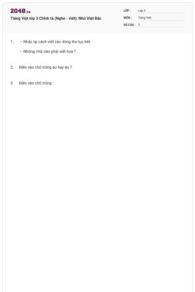 Tiếng Việt lớp 3 Chính tả (Nghe - viết): Nhớ Việt Bắc