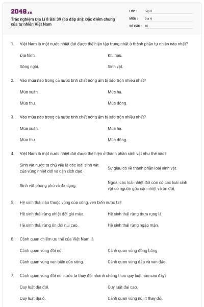 Trắc nghiệm Địa Lí 8 Bài 39 (có đáp án): Đặc điểm chung của tự nhiên Việt Nam