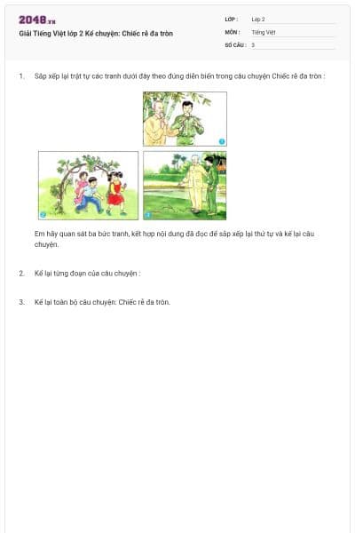 Giải Tiếng Việt lớp 2 Kể chuyện: Chiếc rễ đa tròn