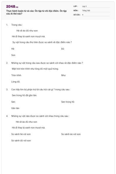 Thực hành luyện từ và câu: Ôn tập từ chỉ đặc điểm. Ôn tập câu Ai thế nào?