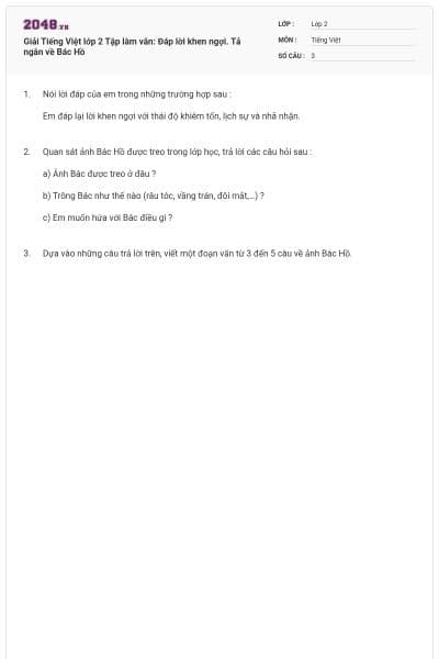 Giải Tiếng Việt lớp 2 Tập làm văn: Đáp lời khen ngợi. Tả ngắn về Bác Hồ