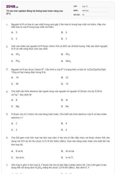 70 câu trắc nghiệm Bảng hệ thống tuần hoàn nâng cao (P1)