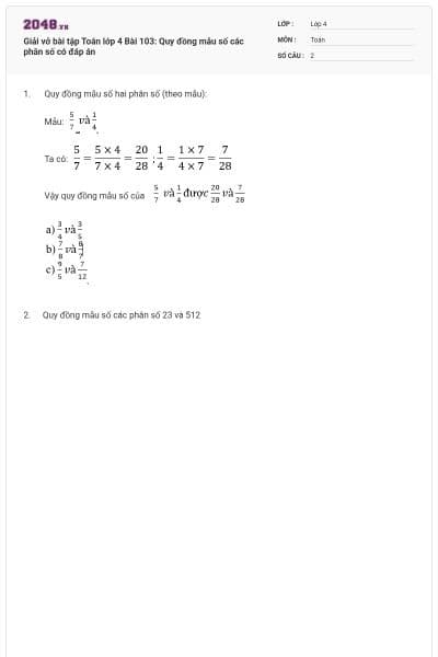 Giải vở bài tập Toán lớp 4  Bài 103: Quy đồng mẫu số các phân số có đáp án