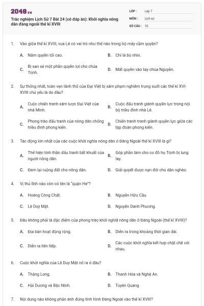 Trắc nghiệm Lịch Sử 7 Bài 24 (có đáp án): Khởi nghĩa nông dân đàng ngoài thế kỉ XVIII