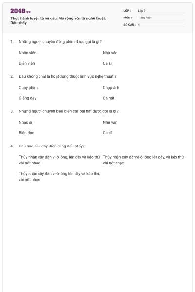 Thực hành luyện từ và câu: Mở rộng vốn từ nghệ thuật. Dấu phẩy.