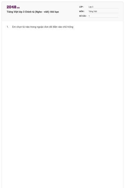 Tiếng Việt lớp 3 Chính tả (Nghe - viết): Đôi bạn