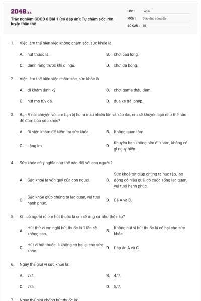 Trắc nghiệm GDCD 6 Bài 1 (có đáp án): Tự chăm sóc, rèn luyện thân thể