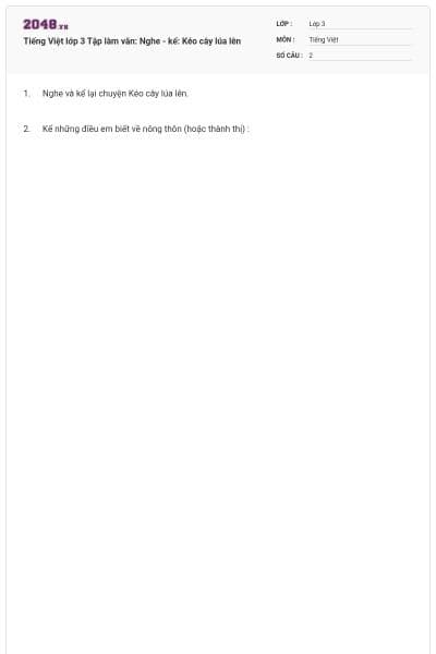 Tiếng Việt lớp 3 Tập làm văn: Nghe - kể: Kéo cây lúa lên