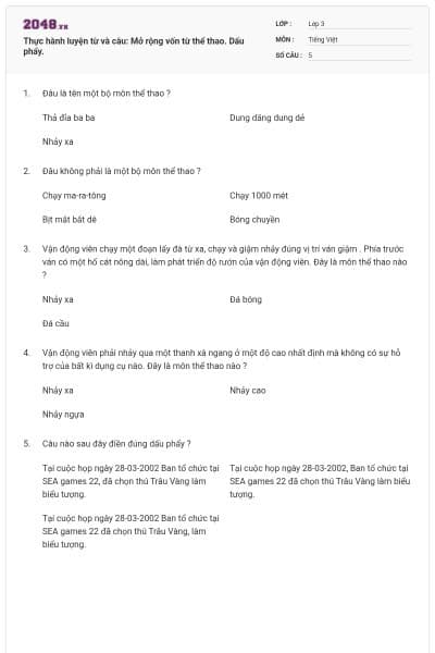 Thực hành luyện từ và câu: Mở rộng vốn từ thể thao. Dấu phẩy.