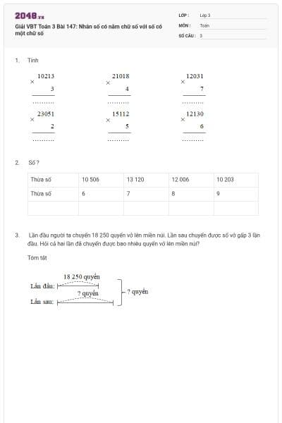 Giải VBT Toán 3 Bài 147: Nhân số có năm chữ số với số có một chữ số
