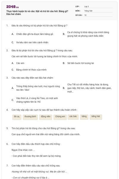 Thực hành luyện từ và câu: Đặt và trả lời câu hỏi: Bằng gì? Dấu hai chấm