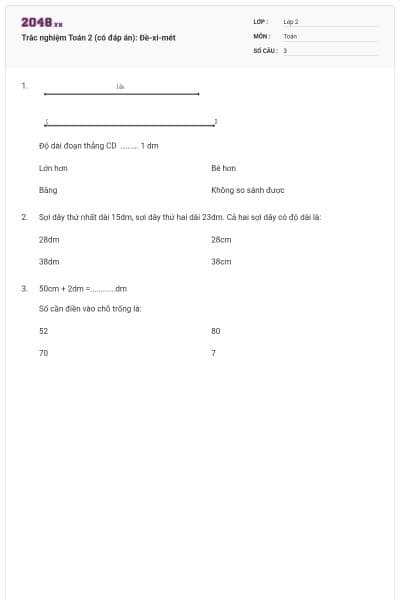 Trắc nghiệm Toán 2 (có đáp án): Đề-xi-mét