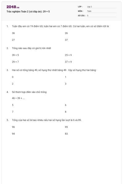 Trắc nghiệm Toán 2 (có đáp án): 29 + 5