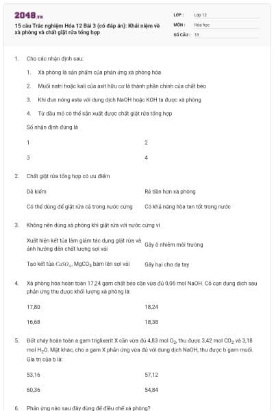 15 câu  Trắc nghiệm Hóa 12 Bài 3 (có đáp án): Khái niệm về xà phòng và chất giặt rửa tổng hợp