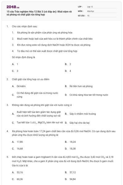 15 câu  Trắc nghiệm Hóa 12 Bài 3 (có đáp án): Khái niệm về xà phòng và chất giặt rửa tổng hợp