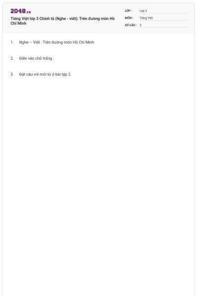 Tiếng Việt lớp 3 Chính tả (Nghe - viết): Trên đường mòn Hồ Chí Minh