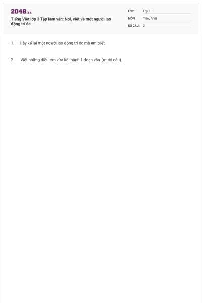 Tiếng Việt lớp 3 Tập làm văn: Nói, viết về một người lao động trí óc