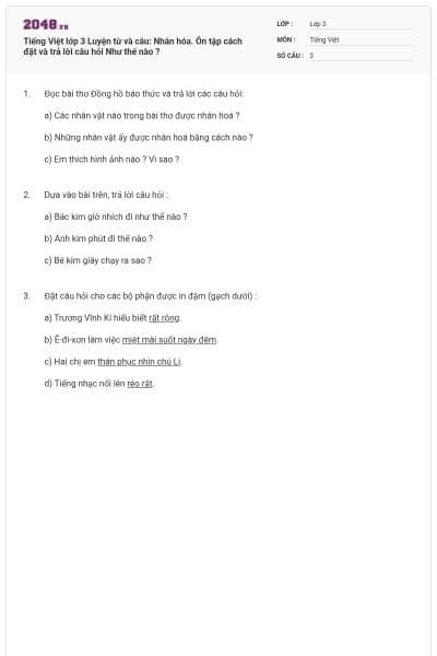 Tiếng Việt lớp 3 Luyện từ và câu: Nhân hóa. Ôn tập cách đặt và trả lời câu hỏi Như thế nào ?