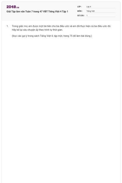 Giải Tập làm văn Tuần 7 trang 47 VBT Tiếng Việt 4 Tập 1