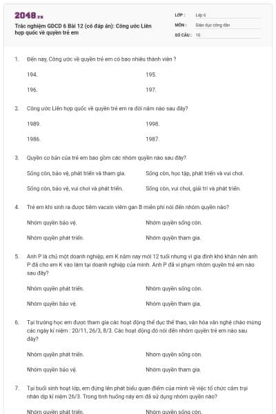 Trắc nghiệm GDCD 6 Bài 12 (có đáp án): Công ước Liên hợp quốc về quyền trẻ em