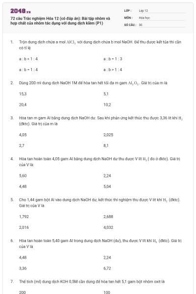 72 câu Trắc nghiệm Hóa 12 (có đáp án): Bài tập nhôm và hợp chất của nhôm tác dụng với dung dịch kiềm (P1)