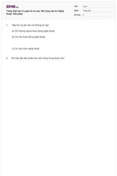 Tiếng Việt lớp 3 Luyện từ và câu: Mở rộng vốn từ: Nghệ thuật. Dấu phẩy