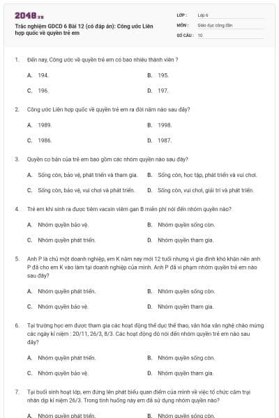 Trắc nghiệm GDCD 6 Bài 12 (có đáp án): Công ước Liên hợp quốc về quyền trẻ em