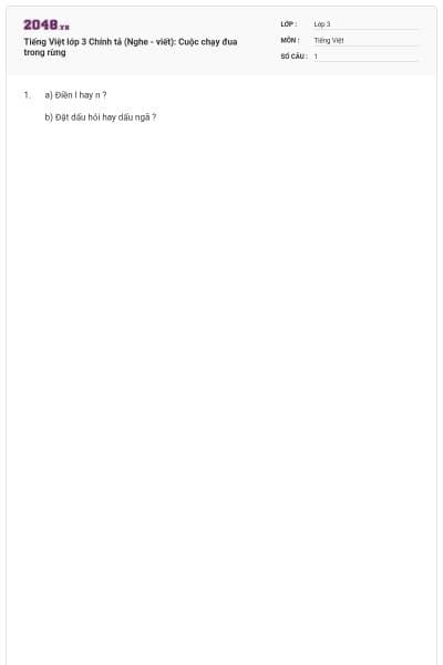 Tiếng Việt lớp 3 Chính tả (Nghe - viết): Cuộc chạy đua trong rừng