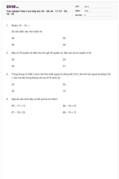 Trắc nghiệm Toán 2 (có đáp án): 65 - 38; 46 - 17; 57 - 28; 78 - 29
