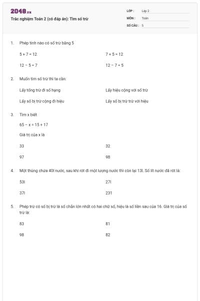 Trắc nghiệm Toán 2 (có đáp án): Tìm số trừ